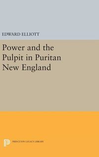 Power and the pulpit in puritan new england; Emory Elliott; 2016