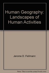 Human Geography; Jerome Donald Fellmann, Arthur Getis, Judith Getis, J. Fellman; 1994