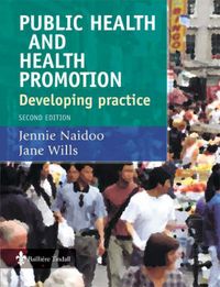 Public Health and Health Promotion; Jennie Naidoo, Jane Wills; 2004
