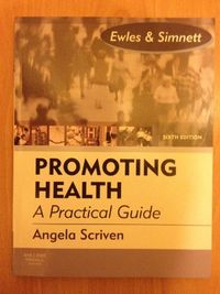 Promoting Health: A Practical Guide; Angela Scriven; 2010