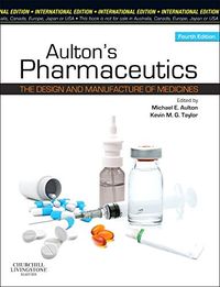 Aulton's Pharmaceutics; Michael E. Aulton, Kevin Taylor; 2013