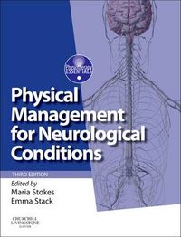 Physical Management for Neurological Conditions; Emma Stack; 2013