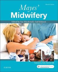 Mayes' Midwifery; Michael D. Johnson; 2017