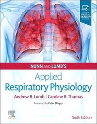 Nunn and Lumb's Applied Respiratory Physiology; Andrew B Lumb; 2020