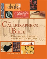Calligraphers bible - 100 complete alphabets and how to draw them; David Harris; 2003