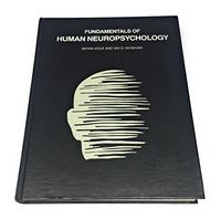 Fundamentals of human neuropsychology; Bryan Kolb; 1980