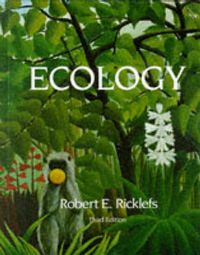RICKLEFS:ECOLOGY RICKLEFS: ECOLOGY; Anthony J F Ricklefs, Robert E. Ricklefs; 1990