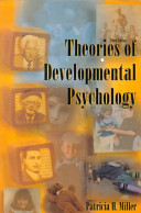 Theories of Developmental Psychology; Patricia H. Miller; 1993