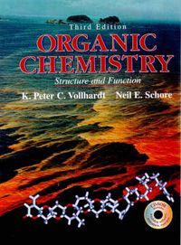 Organic Chemistry; K. Peter C. Vollhardt & Neil E. Schore; 1998