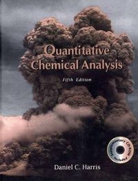 Quantitative Chemical Analysis; Daniel C. Harris; 1998