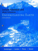 Understanding Earth Lecture Notebook; John Grotzinger, Thomas H. Jordan, Thomas Jordan; 2007