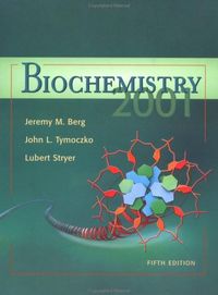 Biochemistry 5/e Chapters 1-31; Jeremy M. Berg, John L. Tymoczko, Lubert Stryer; 2001