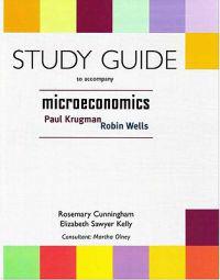 Microeconomics Study Guide; Paul R Krugman; 2004