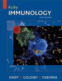Kuby Immunology: International edition; Janis Kuby, Thomas J Kindt, Barbara A Osborne, Richard A Goldsby; 2006