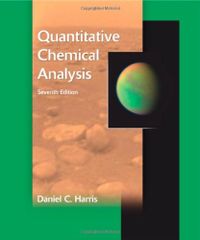 Quantative Chemical Analysis; Daniel C. Harris; 2007