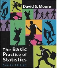 The basic practice of statistics; David S Moore; 2007