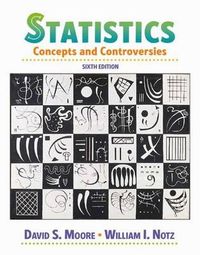 Statistics; David S. Moore, William I. Notz; 2005
