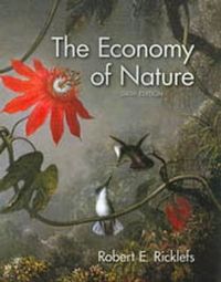 The Economy of Nature; University Robert E Ricklefs; 2009