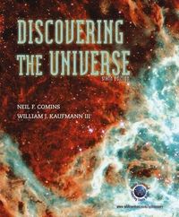 Discovering the Universe & CD-ROM Featuring Starry Night Backyard: With CD-ROM Featuring Starry Night Backyard; Neil F. Comins, William J. Kaufmann III; 2003