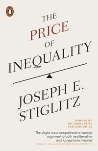 The Price of Inequality; Joseph E Stiglitz; 2013