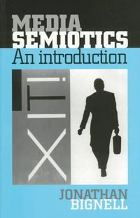 Media Semiotics: An Introduction, Volym 10Media Semiotics: An Introduction, Jonathan BignellStudies in Popular Culture; Jonathan Bignell; 1997
