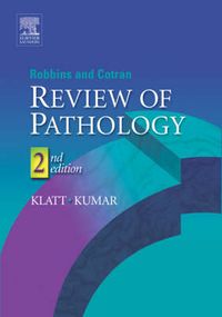 Robbins and Cotran Review of PathologyRobbins Pathology Series; Edward C. Klatt, Vinay Kumar; 2005