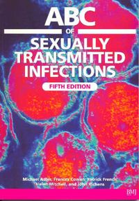 ABC of Sexually Transmitted Infections; Editor:Michael W. Adler; 2004