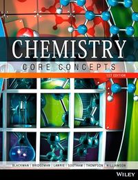 Chemistry: Core Concepts; Allan Blackman, Adam Bridgeman, Gwendolyn Lawrie; 2015
