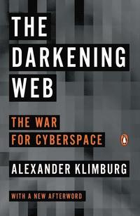 The Darkening Web; Alexander Klimburg; 2018