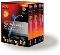 MCPD Self-Paced Training Kit (Exams 70-536, 70-528, 70-547): Microsoft .NET; Ryan Bill, Brian Lanham; 2007