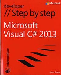 Microsoft Visual C# 2013 Step by Step; John Sharp; 2013