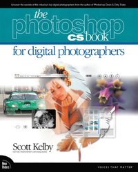 The Adobe Photoshop CS Book for Digital Photographers; Scott Kelby; 2003