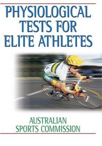 Physiological Tests for Elite Athletes; Lindsay Ellis; 2000