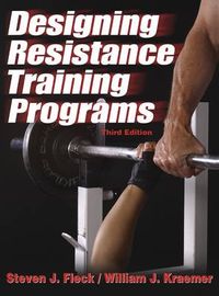 Designing Resistance Training Programs; William J Kraemer, Steven J Fleck; 2003