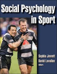 Social Psychology in Sport; Sophia Jowett, David Lavallee; 2006