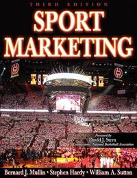 Sport Marketing; Mullin Bernard J., Hardy Stephen, Sutton William; 2007