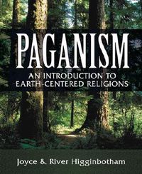 Paganism - an introduction to earth-centered religions; Joyce Higginbotham; 2002
