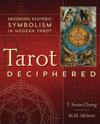 Tarot Deciphered; T Susan Chang; 2021
