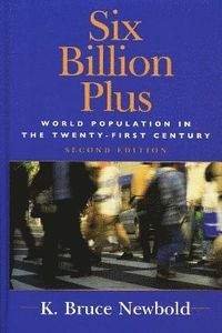 Six Billion Plus; K. Bruce Newbold; 2006