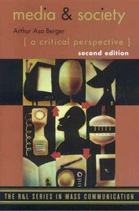 Media and Society; Arthur Asa Berger; 2006