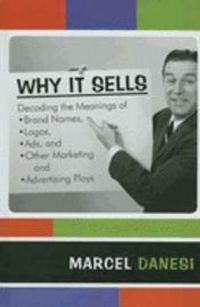 Why it Sells; Marcel Danesi; 2007