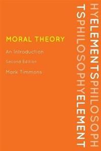 Moral Theory ; Mark Timmons; 2012