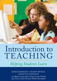 Introduction to Teaching
                E-bok; James Johnson, Diann Musial, Annette Johnson; 2008