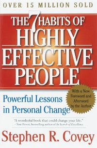 The 7 Habits of Highly Effective People: Powerful Lessons in Personal Change; Stephen R. Covey, Laurence Gardner, anton Svensson; 2004