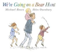 We're Going on a Bear Hunt; Michael Rosen; 1996
