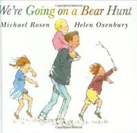 We're going on a bear hunt; Michael Rosen; 2001