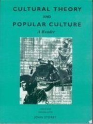 Cultural theory and popular culture : a reader; John Storey; 1994