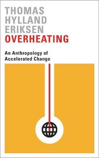Overheating; Thomas Hylland Eriksen; 2016