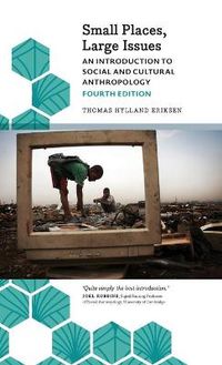 Small Places, Large Issues; Thomas Hylland Eriksen; 2015