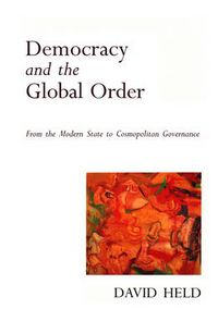 Democracy And The Global Order; David Held; 1995